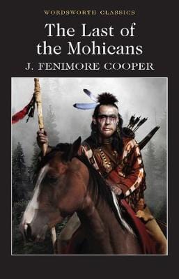 Cooper, James Fenimor & Blair, David (University Of Kent At Cant & Carabine, Dr Keith (University Of Kent A WORDSWORTH CLASSICS James Fenimore Cooper: The Last of the Mohicans (Wordsworth Classics) [1992] paperback