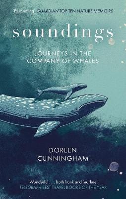 Cunningham, Doreen NATURE New Doreen Cunningham: Soundings Journeys In The Company [2023] paperback