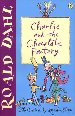 Dahl, Roald & Blake, Quentin UNKNOWN Good Charlie and the Chocolate Factory