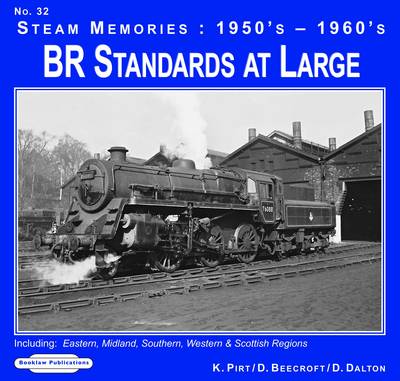 Dalton, D. & Hodge, R. TRANSPORT New D. Dalton: 1950's-1960's BR Standards at Large: Including; Eastern, Midland, Southern, Western & Scottish Regions: 32 (Steam Memories) [2010] paperback