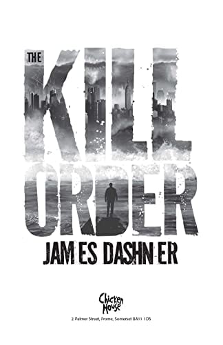 Dashner, James BARGAIN CHILDRENS TEEN FICTION James Dashner: The Kill Order: a prequel to the multi-million bestselling Maze Runner series [2013] paperback