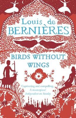 De Bernieres, Louis FICTION PAPERBACK Louis de Bernieres: Birds Without Wings [2005] paperback