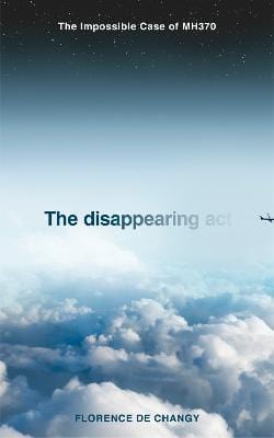 De Changy, Florence TRANSPORT Florence de Changy: The Disappearing Act [2021] paperback