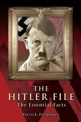 Patrick Delaforce: The Hitler File [2007] hardback – Chapters Bookstore