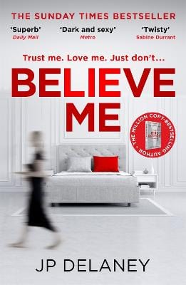 Delaney, Jp CRIME FICTION JP Delaney: Believe Me [2022] paperback