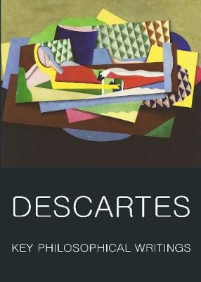 Descartes, Rene & Haldane, Elizabeth S. & Ross, G.R.T. & Chavez-Arvizo, Enrique WORDSWORTH CLASSICS Rene Descartes: Key Philosophical Writings (Classics of World Literature) [1997] paperback