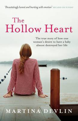 Devlin, Martina IRISH FICTION Martina Devlin: The Hollow Heart [2006] paperback