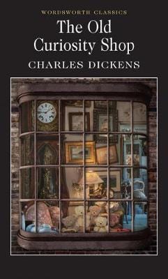 Dickens, Charles & Preston, Peter (University Of Nottingham & Browne (Phiz), Hablot K. & Cruickshank, George & Carabine, Dr Keith (University Of Kent A WORDSWORTH CLASSICS Charles Dickens: Old Curiosity Shop (Wordsworth Classics) [1995] paperback