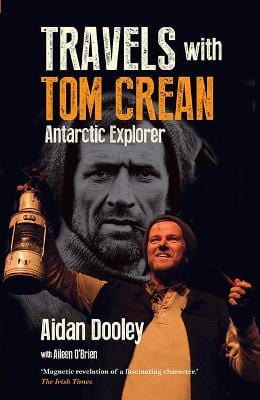 Dooley, Aidan BARGAIN IRISH INTEREST New Aidan Dooley: Travels with Tom Crean: Antarctic Explorer [2016] paperback