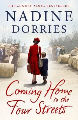 Dorries, Nadine FICTION PAPERBACK Nadine Dorries: Coming Home to the Four Streets: Volume 4 [2021] paperback