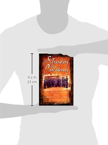 Dougherty, Kevin BARGAIN HISTORY New Kevin Dougherty: Strangling The Confederacy: Coastal Operations in the American Civil War [2010] hardback