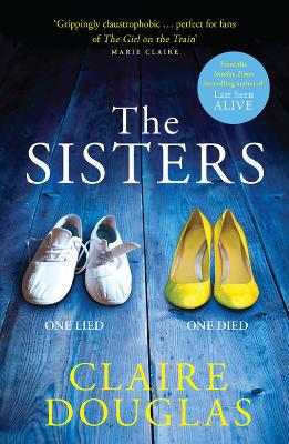 Douglas, Claire CRIME FICTION Claire Douglas: The Sisters [2015] paperback