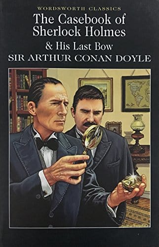 Doyle, Arthur Conan & Davies, David Stuart & Carabine, Dr Keith (University Of Kent A WORDSWORTH CLASSICS Sir Arthur Conan Doyle: The Casebook of Sherlock Holmes & His Last Bow [1995] paperback