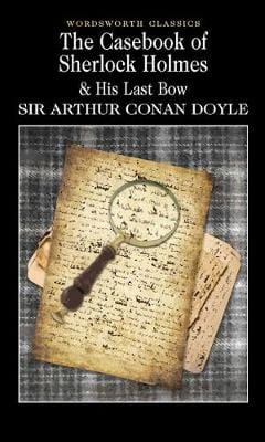 Doyle, Arthur Conan & Davies, David Stuart & Carabine, Dr Keith (University Of Kent A WORDSWORTH CLASSICS Sir Arthur Conan Doyle: The Casebook of Sherlock Holmes & His Last Bow [1995] paperback