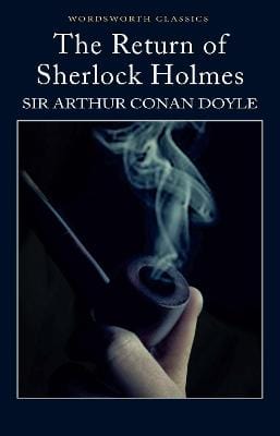 Doyle, Arthur Conan & Whitley, John S. (University Of Sussex) & Carabine, Dr Keith (University Of Kent A WORDSWORTH CLASSICS Sir Arthur Conan Doyle: The Return of Sherlock Holmes [1993] paperback