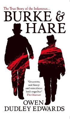 Dudley-Edwards, Owen BARGAIN TRUE CRIME New Owen Dudley-Edwards: Burke and Hare [2014] paperback