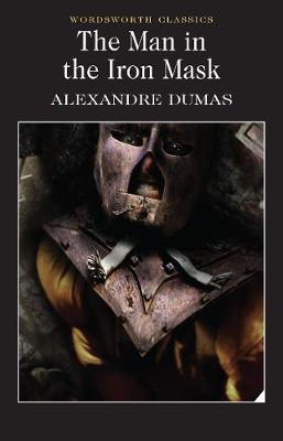 Dumas, Alexandre & Wren, Keith (University Of Kent At Cante & Carabine, Dr Keith (University Of Kent A WORDSWORTH CLASSICS Alexandre Dumas: The Man in the Iron Mask (Wordsworth Classics) [2001] paperback