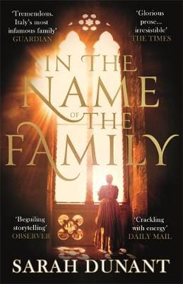 Dunant, Sarah BARGAIN FICTION PAPERBACK Sarah Dunant: In The Name of the Family [2018] paperback