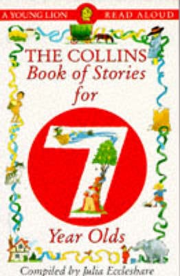Julia Eccleshare: The Collins Book of Stories for Seven Year Olds [199 ...