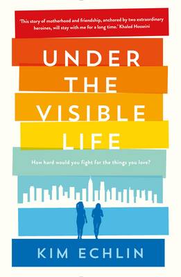 Echlin, Kim FICTION PAPERBACK New Kim Echlin: UNDER THE VISIBLE LIFE [2016] paperback