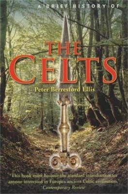 Ellis, Peter Berresfo BARGAIN HISTORY Peter Berresfo Ellis: A Brief History of the Celts [2023] paperback