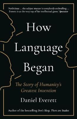 Everett, Daniel LANGUAGE New Daniel Everett: How Language Began [2018] paperback