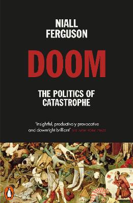 Ferguson, Niall HISTORY Niall Ferguson: Doom: The Politics of Catastrophe [2022] paperback