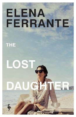 Ferrante, Elena & Goldstein, Ann Fiction in Translation Elena Ferrante: The Lost Daughter [2021] paperback