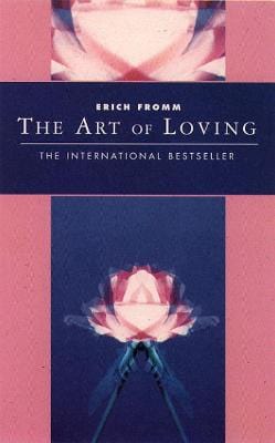 Fromm, Erich BARGAIN POPULAR PSYCHOLOGY Erich Fromm: The Art of Loving (Classics of Personal Development) [1995] paperback