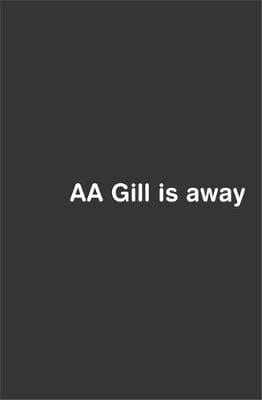 Gill, Aa TRAVEL WRITING AA Gill: AA Gill is Away [2002] hardback