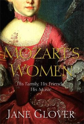 Glover, Jane MUSIC Jane Glover: Mozart's Women [2005] hardback
