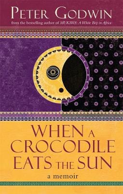 Godwin, Peter UNKNOWN Peter Godwin: When A Crocodile Eats the Sun [2007] hardback