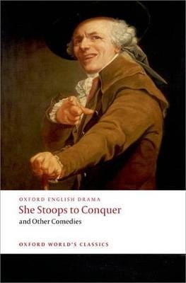 Goldsmith, Oliver & Fielding, Henry & Garrick, David & Colman, George & O'keeffe, John UNKNOWN Very Good She Stoops to Conquer and Other Comedies