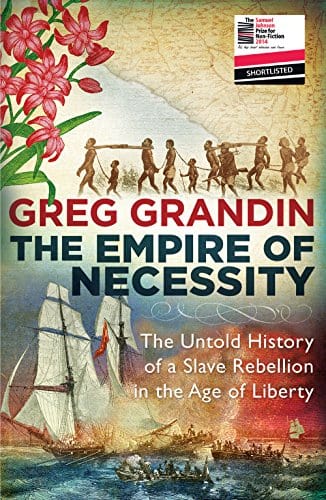 Grandin, Greg BARGAIN HISTORY New Greg Grandin: The Empire of Necessity [2015] paperback