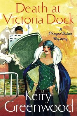 Greenwood, Kerry UNKNOWN Very Good Death at Victoria Dock: Miss Phryne Fisher Investigates