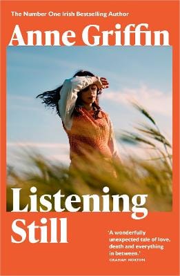 Griffin, Anne IRISH FICTION Anne Griffin: Listening Still [2022] paperback