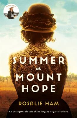 Ham, Rosalie FICTION PAPERBACK New Rosalie Ham: Summer at Mount Hope [2016] paperback