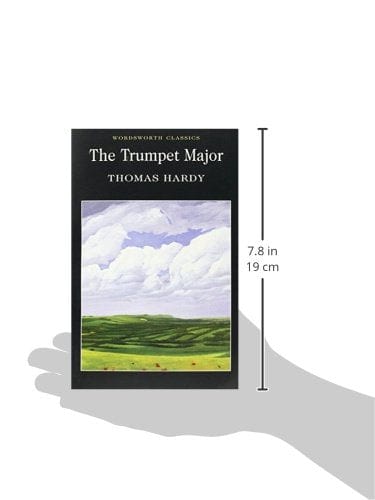 Hardy, Thomas & Pettit, Charles P.C. & Carabine, Dr Keith (University Of Kent A WORDSWORTH CLASSICS Thomas Hardy: The Trumpet-Major [1995] paperback