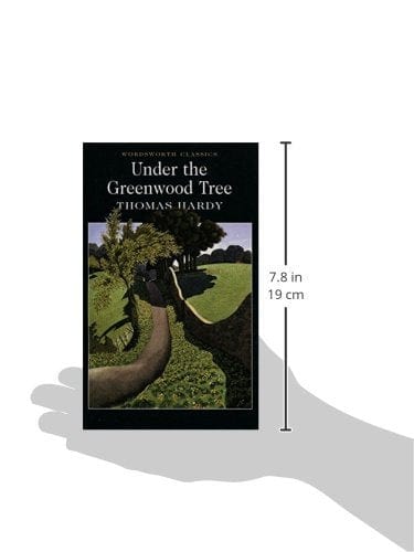 Hardy, Thomas & Seymour, Dr Claire (University Of Kent A & Carabine, Dr Keith (University Of Kent A WORDSWORTH CLASSICS Thomas Hardy: Under the Greenwood Tree [1994] paperback