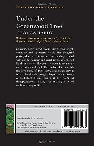 Hardy, Thomas & Seymour, Dr Claire (University Of Kent A & Carabine, Dr Keith (University Of Kent A WORDSWORTH CLASSICS Thomas Hardy: Under the Greenwood Tree [1994] paperback