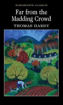 Hardy, Thomas & Vance, Norman (Professor Of English, Uni & Carabine, Dr Keith (University Of Kent A WORDSWORTH CLASSICS Thomas Hardy: Far from the Madding Crowd (Wordsworth Classics) [1993] paperback