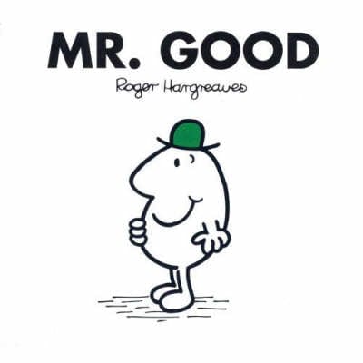 Hargreaves, Roger & Hargreaves, Adam CHARACTER BOOKS Good Roger Hargreaves: Mr. Good [2003] paperback