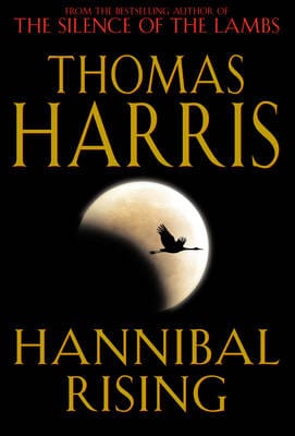 Harris, Thomas UNKNOWN Thomas Harris: Hannibal Rising [2006] hardback