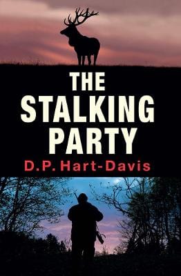 Hart, David BARGAIN CRIME FICTION New D. P. Hart-Davis: The Stalking Party: A Fieldsports Thriller [2015] hardback