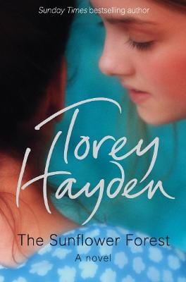 Hayden, Torey FICTION PAPERBACK Torey Hayden: The Sunflower Forest [2008] paperback