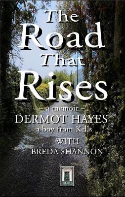 Hayes, Dermot IRISH BIOGRAPHY New Dermot Hayes: The Road That Rises [2023] paperback