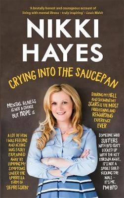 Hayes, Nikki IRISH BIOGRAPHY Nikki Hayes: Crying into the Saucepan [2017] paperback