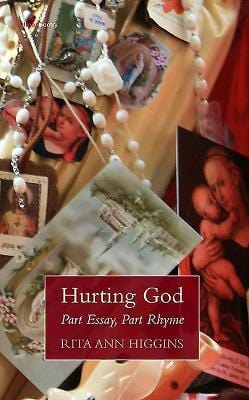 Higgins, Rita Ann BARGAIN POETRY Rita Ann Higgins: Hurting God - Part Essay Part Rhyme [2010] paperback