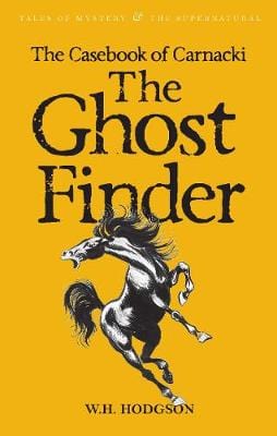 Hodgson, W.H. & Davies, David Stuart BARGAIN HORROR W.H. Hodgson: The Casebook of Carnacki The Ghost-Finder (Tales of Mystery & The Supernatural) [2006] paperback
