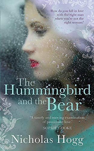 Hogg, Nicholas BARGAIN FICTION PAPERBACK New Nicholas Hogg: The Hummingbird and The Bear [2012] paperback